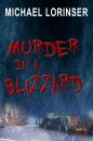 Скачать Murder In a Blizzard - Michael Lorinser