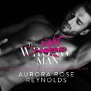 Скачать The Wrong/Right Man (Unabridged) - Aurora Rose Reynolds