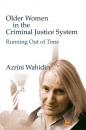 Скачать Older Women in the Criminal Justice System - Azrini Wahidin