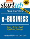 Скачать Start Your Own e-Business - Entrepreneur Press