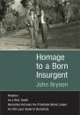 Скачать Homage to a Born Insurgent - John Bryson