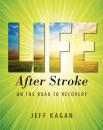 Скачать Life After Stroke - Jeff Kagan