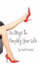 Скачать 30 Days to Simplify Your Life - Janet Rowland