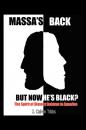 Скачать Massa's Back but Now He's Black? - J. Calvin Tibbs