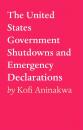 Скачать The United States Government Shutdowns and Emergency Declarations - Kofi Aninakwa