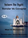 Скачать İslam İle İlgili Sorular Ve Cevaplar - Wael El-Manzalawy