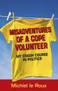 Скачать Misadventures of a Cope Volunteer - Michiel le Roux