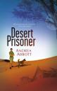Скачать Desert Prisoner - Andrea Abbott