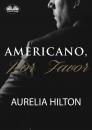 Скачать Americano, Por Favor - Aurelia Hilton