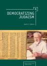 Скачать Democratizing Judaism - Jack J. Cohen