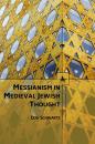Скачать Messianism in Medieval Jewish Thought - Dov Schwartz