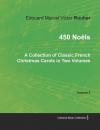 Скачать 450 Noëls - A Collection of Classic French Christmas Carols in Two Volumes - Volume 2 - Edouard Marcel Victor Rouher
