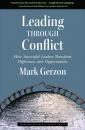 Скачать Leading Through Conflict - Mark Gerzon
