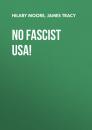 Скачать No Fascist USA! - Hilary Moore