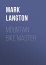 Скачать Mountain Bike Master - Mark Langton