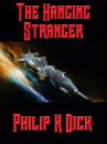 Скачать The Hanging Stranger - Philip K. Dick