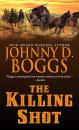 Скачать The Killing Shot - Johnny D. Boggs