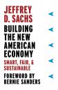 Скачать Building the New American Economy - Jeffrey D. Sachs