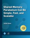 Скачать Shared-Memory Parallelism Can be Simple, Fast, and Scalable - Julian Shun