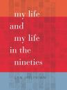 Скачать My Life and My Life in the Nineties - Lyn Hejinian