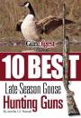 Скачать Gun Digest Presents 10 Best Late-Season Goose Guns - Jennifer Pearsall