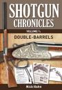 Скачать Shotgun Chronicles Volume I - Double-Barrels - Nick Hahn