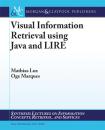 Скачать Visual Information Retrieval using Java and LIRE - Mathias  Lux