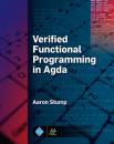 Скачать Verified Functional Programming in Agda - Aaron Stump