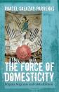 Скачать The Force of Domesticity - Rhacel Salazar Parrenas