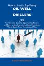 Скачать How to Land a Top-Paying Oil well drillers Job: Your Complete Guide to Opportunities, Resumes and Cover Letters, Interviews, Salaries, Promotions, What to Expect From Recruiters and More - Henderson Randy