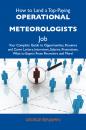Скачать How to Land a Top-Paying Operational meteorologists Job: Your Complete Guide to Opportunities, Resumes and Cover Letters, Interviews, Salaries, Promotions, What to Expect From Recruiters and More - Benjamin Mangold George