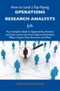 Скачать How to Land a Top-Paying Operations research analysts Job: Your Complete Guide to Opportunities, Resumes and Cover Letters, Interviews, Salaries, Promotions, What to Expect From Recruiters and More - Mclaughlin Aaron