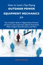 Скачать How to Land a Top-Paying Outdoor power equipment mechanics Job: Your Complete Guide to Opportunities, Resumes and Cover Letters, Interviews, Salaries, Promotions, What to Expect From Recruiters and More - Colon Sean