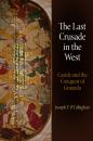 Скачать The Last Crusade in the West - Joseph F. O'Callaghan