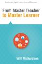 Скачать From Master Teacher to Master Learner - Will Richardson