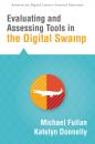 Скачать Evaluating and Assessing Tools in the Digital Swamp - Michael  Fullan