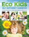 Скачать Eco Kids Self-Sufficiency Handbook - A. & G. Bridgewater