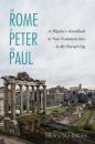Скачать The Rome of Peter and Paul - Brian Schmisek