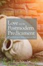 Скачать Love and the Postmodern Predicament - David C. Schindler