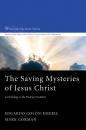 Скачать The Saving Mysteries of Jesus Christ - Edgardo Colón-Emeric