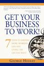 Скачать Get Your Business to Work! - George Hedley