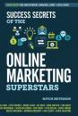 Скачать Success Secrets of the Online Marketing Superstars - Mitch Meyerson