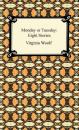 Скачать Monday or Tuesday: Eight Stories - Virginia Woolf