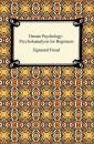 Скачать Dream Psychology: Psychoanalysis for Beginners - Sigmund Freud
