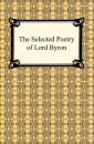 Скачать The Selected Poetry of Lord Byron - Lord George Byron