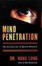 Скачать Mind Penetration: The Ancent Art Of Mental Mastery - Dr. Haha Lung
