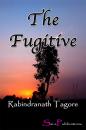 Скачать The Fugitive - Rabindranath Tagore