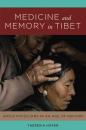 Скачать Medicine and Memory in Tibet - Theresia Hofer
