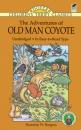 Скачать The Adventures of Old Man Coyote - Thornton W. Burgess