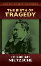 Скачать The Birth of Tragedy - Friedrich Nietzsche